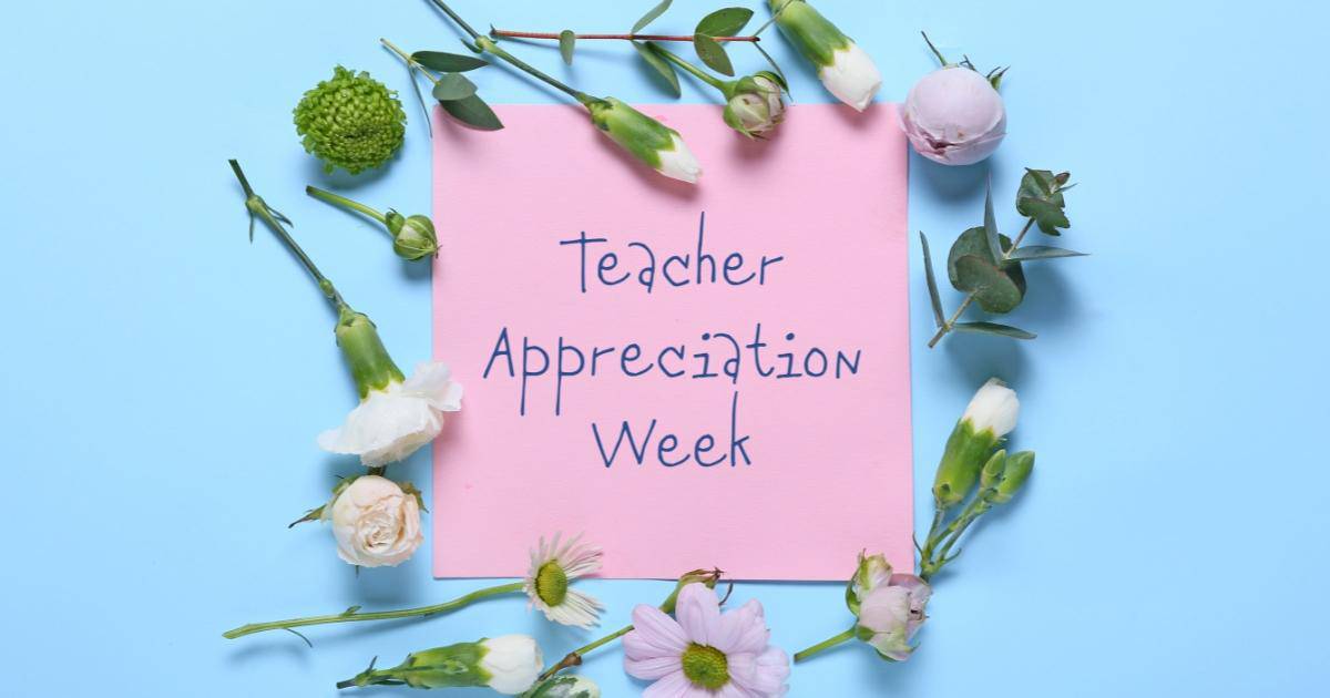 What Makes Teacher Appreciation Day So Special